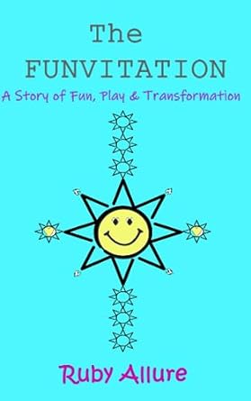 the funvitation a story of fun play and transformation  ruby allure 979-8859384174