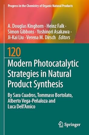 modern photocatalytic strategies in natural product synthesis 1st edition a douglas kinghorn ,heinz falk