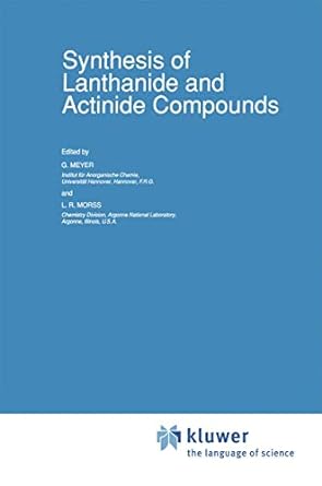 synthesis of lanthanide and actinide compounds 1st edition g meyer ,l r morss 9401056722, 978-9401056724