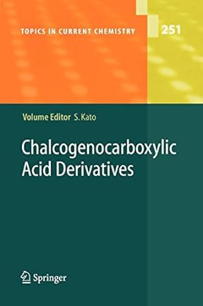 chalcogenocarboxylic acid derivatives 1st edition shinzi kato 3642061931, 978-3642061936