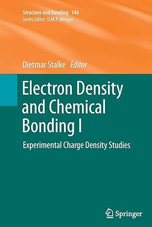 electron density and chemical bonding i experimental charge density studies 2012th edition dietmar stalke