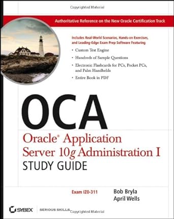 oca oracle application server 10g administration i study guide 1st edition bob bryla ,april wells 0471787574,