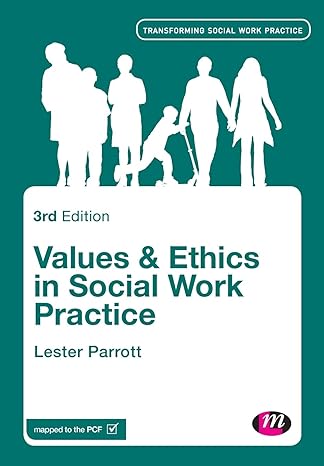 values and ethics in social work practice 3rd edition lester parrott 1446293882, 978-1446293881