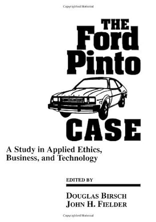 the ford pinto case a study in applied ethics business and technology 1st edition douglas birsch b0042eneje