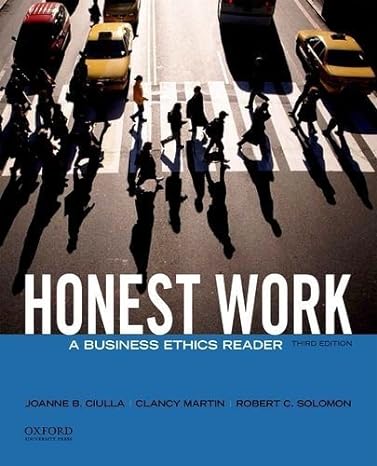 honest work a business ethics reader 3rd edition aa b00bufmo2q