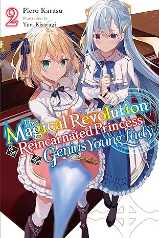 the magical revolution of the reincarnated princess and the genius young lady vol 2  piero karasu ,yuri