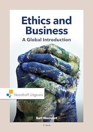 ethics and business a global introduction 1st edition bart wernaart 9001865186, 978-9001865184