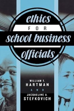 ethics for school business officials 1st edition hartman b00dwwf6m0