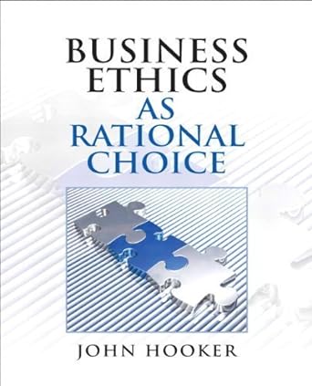 business ethics as rational choice 1st edition hooker b00du7rkvc