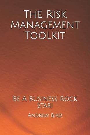 the risk management toolkit be a business rock star 1st edition andrew bird 979-8540945134