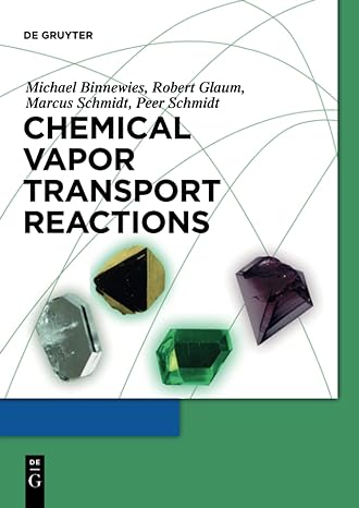 chemical vapor transport reactions 1st edition michael binnewies, robert glaum, marcus schmidt, peer schmidt