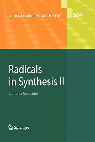 radicals in synthesis ii complex molecules 1st edition andreas gans uer 3642068405, 978-3642068409