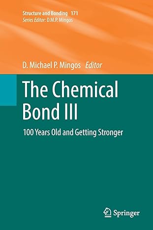 the chemical bond iii 100 years old and getting stronger 1st edition d michael p mingos 3319817361,