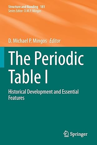 the periodic table i historical development and essential features 1st edition d michael p mingos 3030400271,