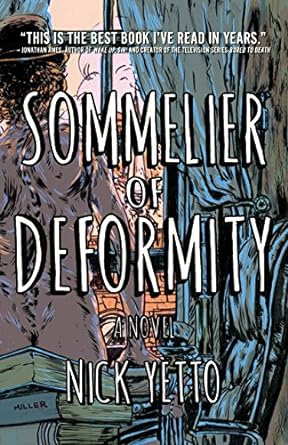 sommelier of deformity a novel  nick yetto 1684421446, 978-1684421442