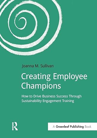 creating employee champions how to drive business success through sustainability engagement training 1st
