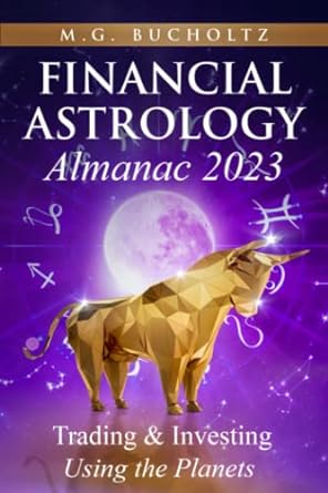 financial astrology almanac 2023 1st edition m.g. bucholtz 1990863086, 978-1990863080