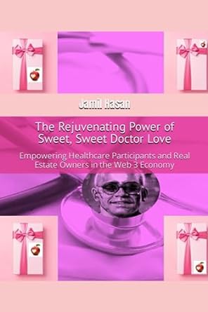 the rejuvenating power of sweet sweet doctor love empowering healthcare participants and real estate owners