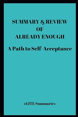 summary and review of already enough a path to self acceptance 1st edition elite summaries 979-8376853481