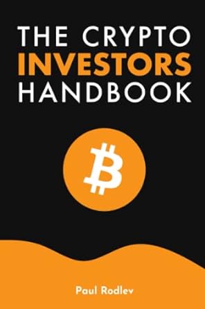 the crypto investor s handbook 1st edition paul rodlev 979-8389994522