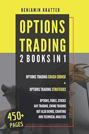 options trading 2 books in 1 1st edition benjamin kratter 979-8683048204