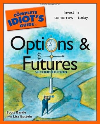 the complete idiot s guide to options and futures 2nd edition scott barrie b00a16v5n4