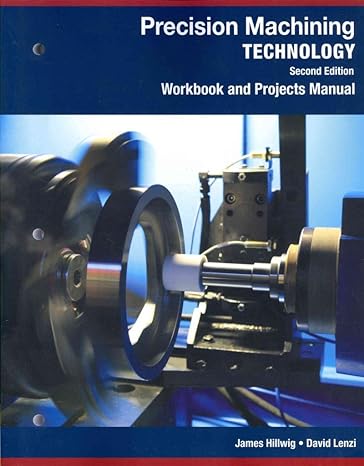 precision machining technology workbook and projects manual 2nd edition jr. james g. hellwig ,david lenzi