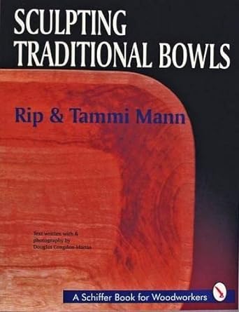 sculpting traditional bowls 1st edition rip and tammi mann 088740698x, 978-0887406980