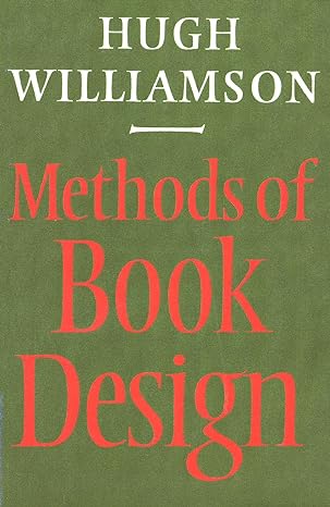 methods of book design 3rd edition hugh williamson 0300030355, 978-0300030358