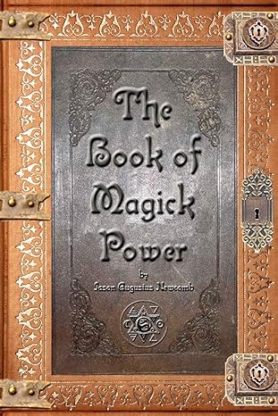 the book of magick power 1st edition jason augustus newcomb 0615152635, 978-0615152639