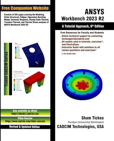 ansys workbench 2023 r2 1st edition prof. sham tickoo purdue univ. and cadcim technologies 1640571892,