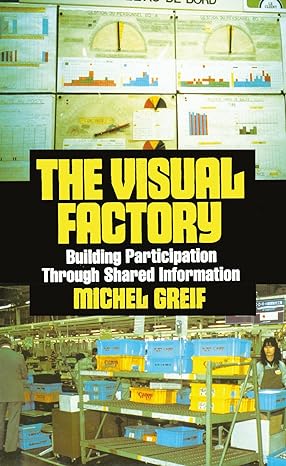 the visual factory building participation through shared information 1st edition michel greif 0915299674,