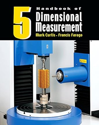 handbook of dimensional measurement 5th edition mark curtis 0831134658, 978-0831134655