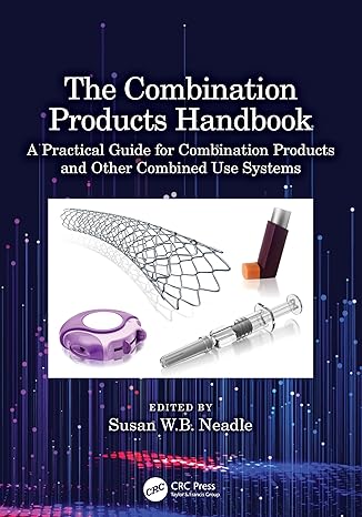the combination products handbook a practical guide for combination products and other combined use systems