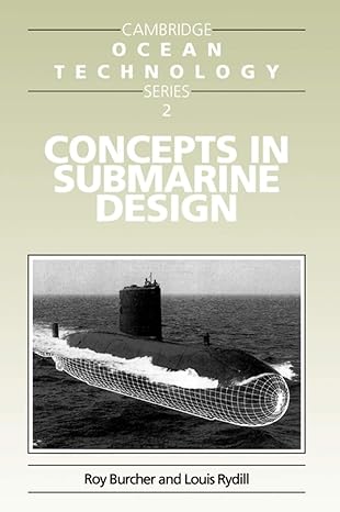concepts in submarine design 1st edition roy burcher ,louis j. rydill 052155926x, 978-0521559263