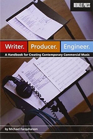 writer producer engineer a handbook for creating contemporary commercial music 1st edition michael