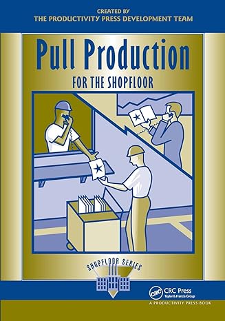 pull production for the shopfloor 1st edition productivity press development team productivity press