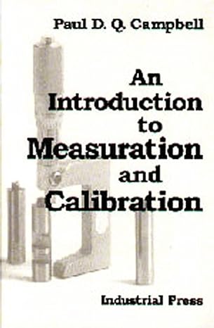 an introduction to measuration and calibration 1st edition paul campbell 0831130601, 978-0831130602