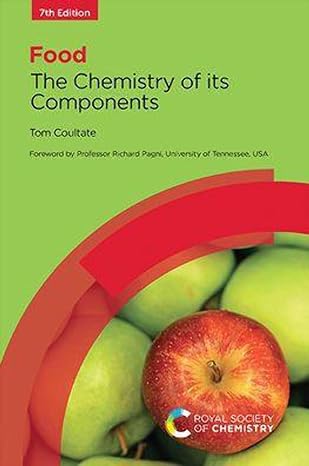 food the chemistry of its components 7th edition tom coultate 1839168145, 978-1839168147