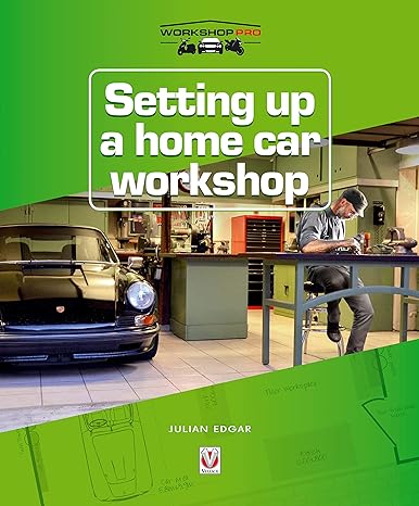 setting up a home car workshop 1st edition julian edgar 178711208x, 978-1787112087