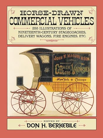 horse drawn commercial vehicles 1st edition don h. berkebile 0486260208, 978-0486260204