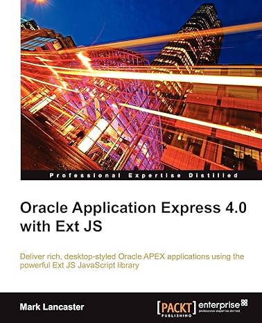 oracle application express 4.0 with ext js 1st edition mark lancaster 1849681066, 978-1849681063