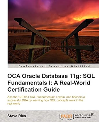 oca oracle database 11g sql fundamentals i a real world certification guide 1st edition steve ries