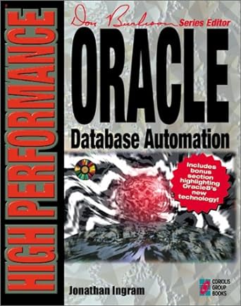 high performance oracle database automation 1st edition jonathan ingram 1576101525, 978-1576101520
