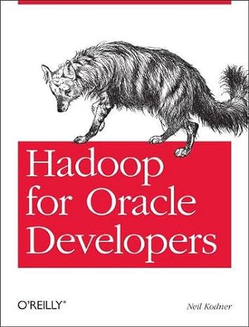 hadoop for oracle developers 1st edition neil kodner 1449304796, 978-1449304799