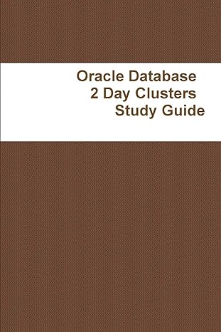 oracle database 2 day clusters study guide 1st edition dr noah 1643541684, 978-1643541686