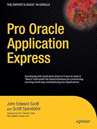 pro oracle application express 1st edition john scott ,scott spendolini 159059827x, 978-1590598276
