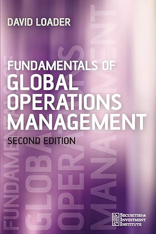 fundamentals of global operations management 2nd edition david loader 0470026537, 978-0470026533