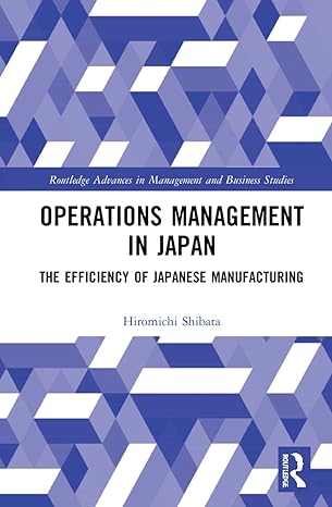 operations management in japan the efficiency of japanese manufacturing 1st edition hiromichi shibata