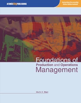 foundations of production and operations management 1st edition martin kenneth starr 1592602762,